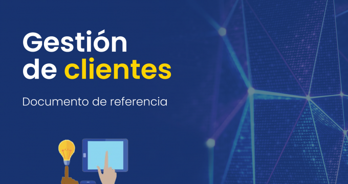 Monográfico – La Gestión de Clientes